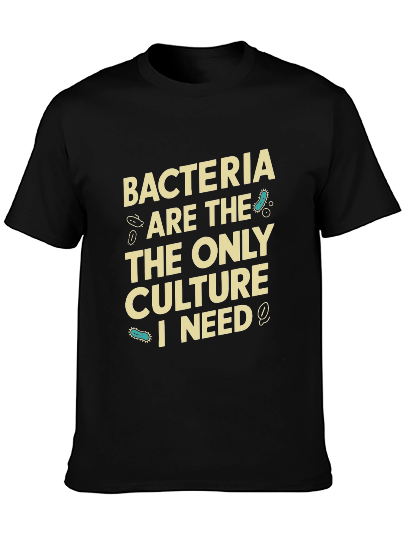 Bacteria Culture T-Shirt - Science Humor Tee