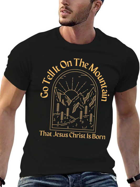 Go Tell It On The Mountain T-Shirt