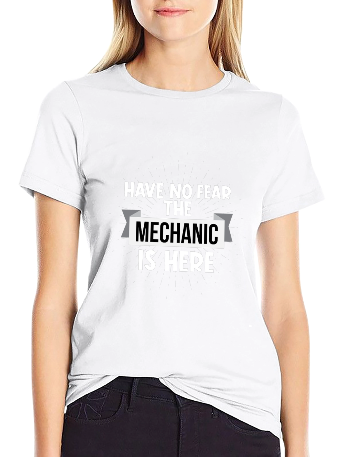 Have No Fear The Mechanic Is Here T-Shirt