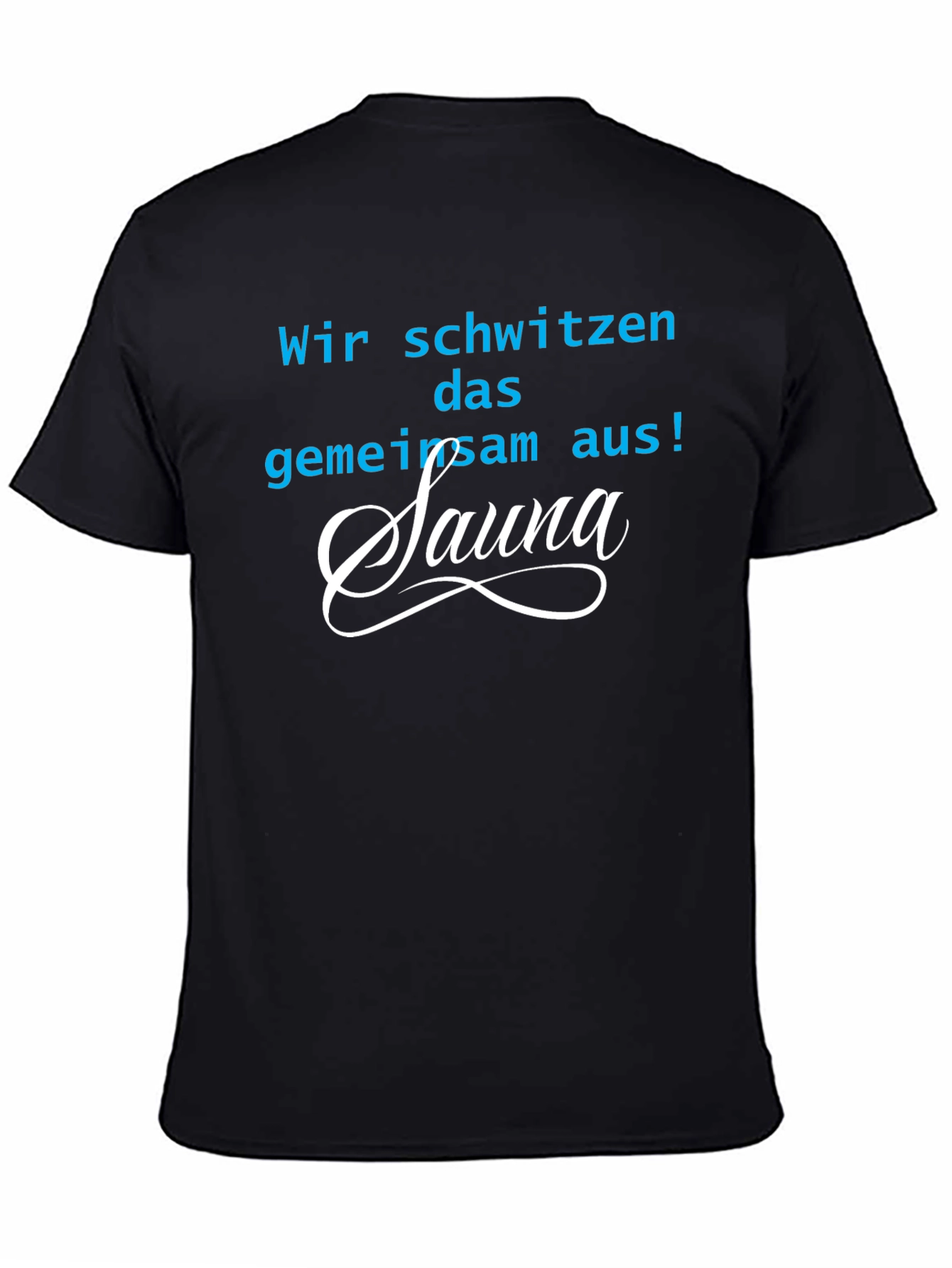 Sauna Time T-Shirt -  Wir Schwitzen Das Gemeinsam Aus!