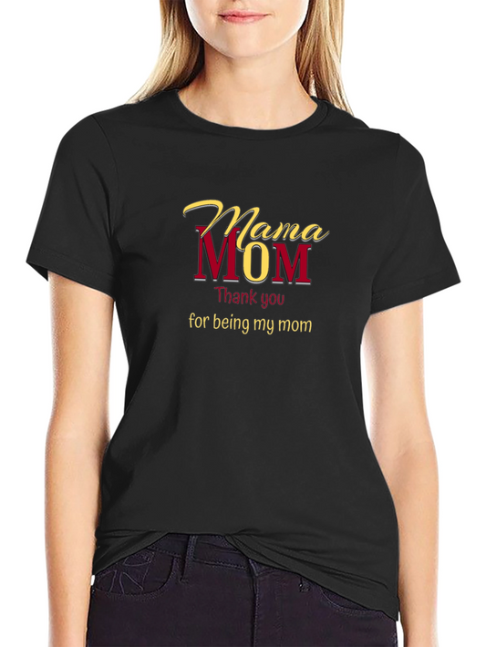 Mama Mom T-Shirt - Thank You Mom