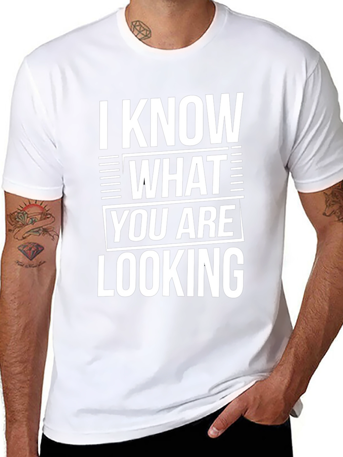 I Know What You Are Looking For T-Shirt