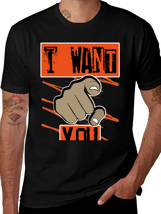 I Want You T-Shirt - Classic Design Comfortable Fit