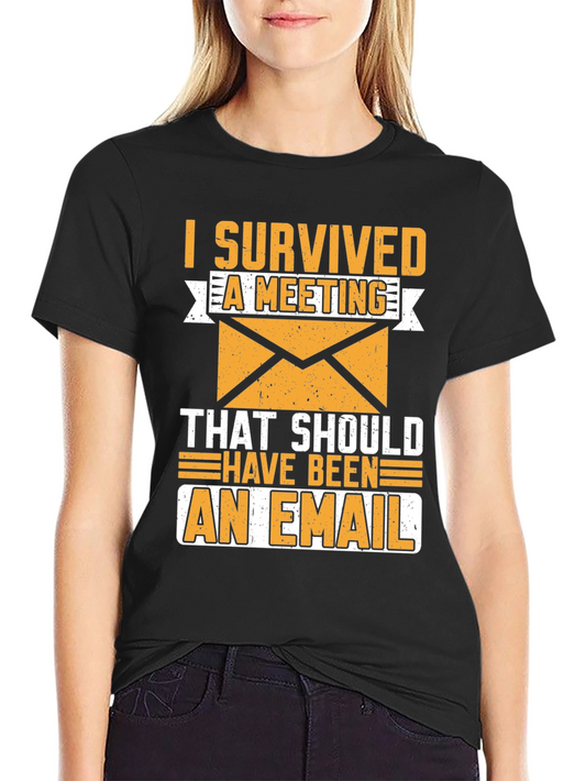 I Survived a Meeting T-Shirt - Funny Office Humor