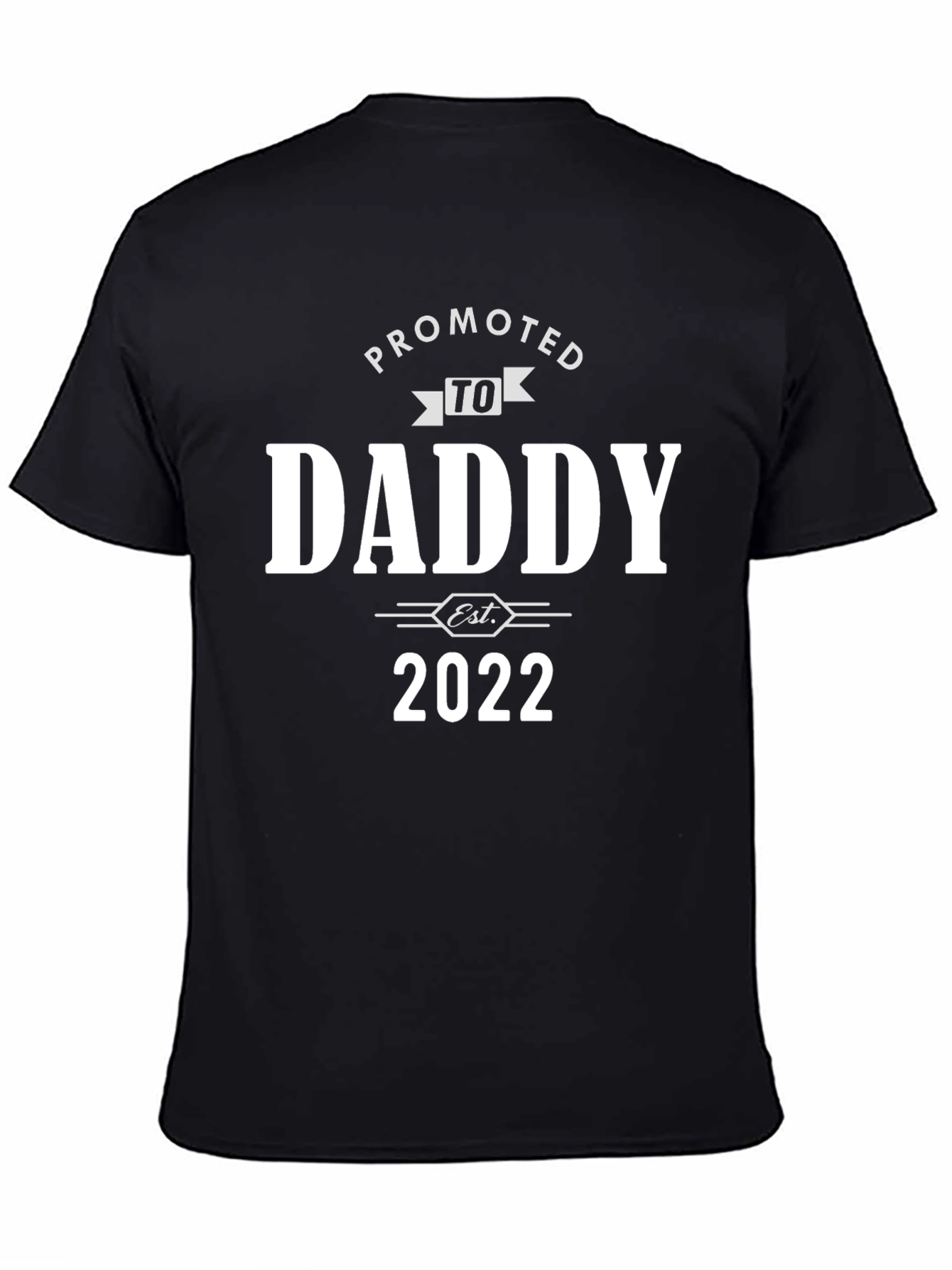 Promoted to Daddy Est. 2022 Black T-Shirt