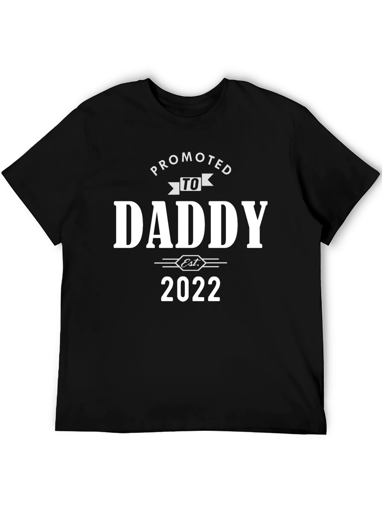 Promoted to Daddy Est. 2022 Black T-Shirt