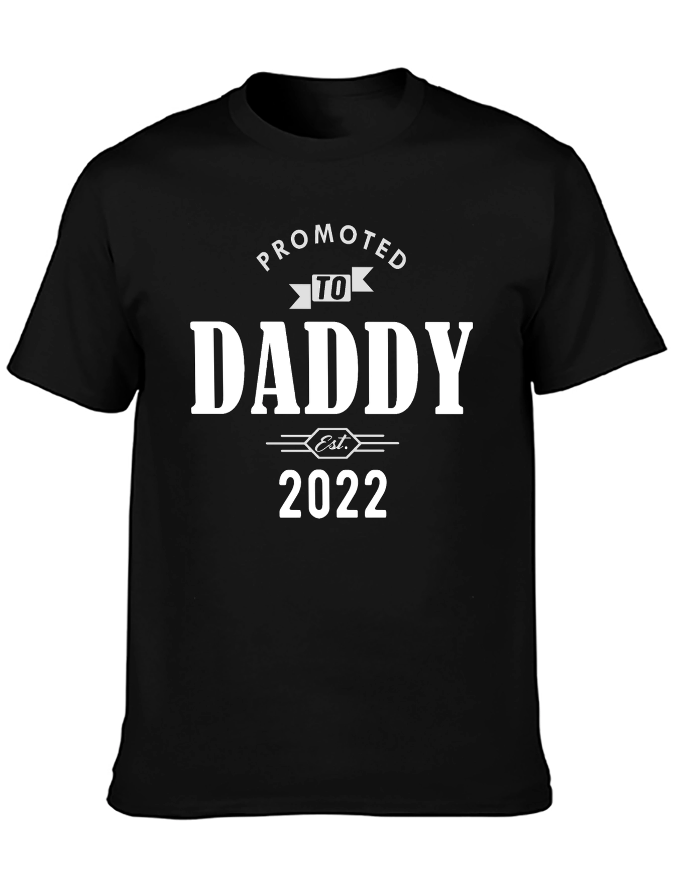 Promoted to Daddy Est. 2022 Black T-Shirt