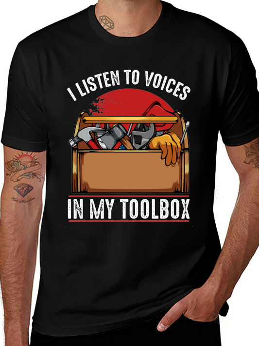 I Listen To Voices In My Toolbox Graphic T-Shirt