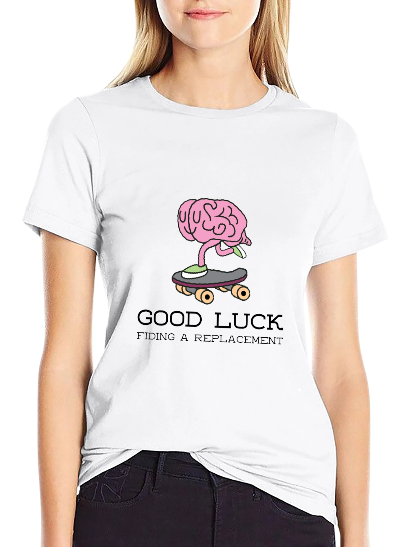 Brain on Skateboard T-Shirt: Good Luck Finding a Replacement