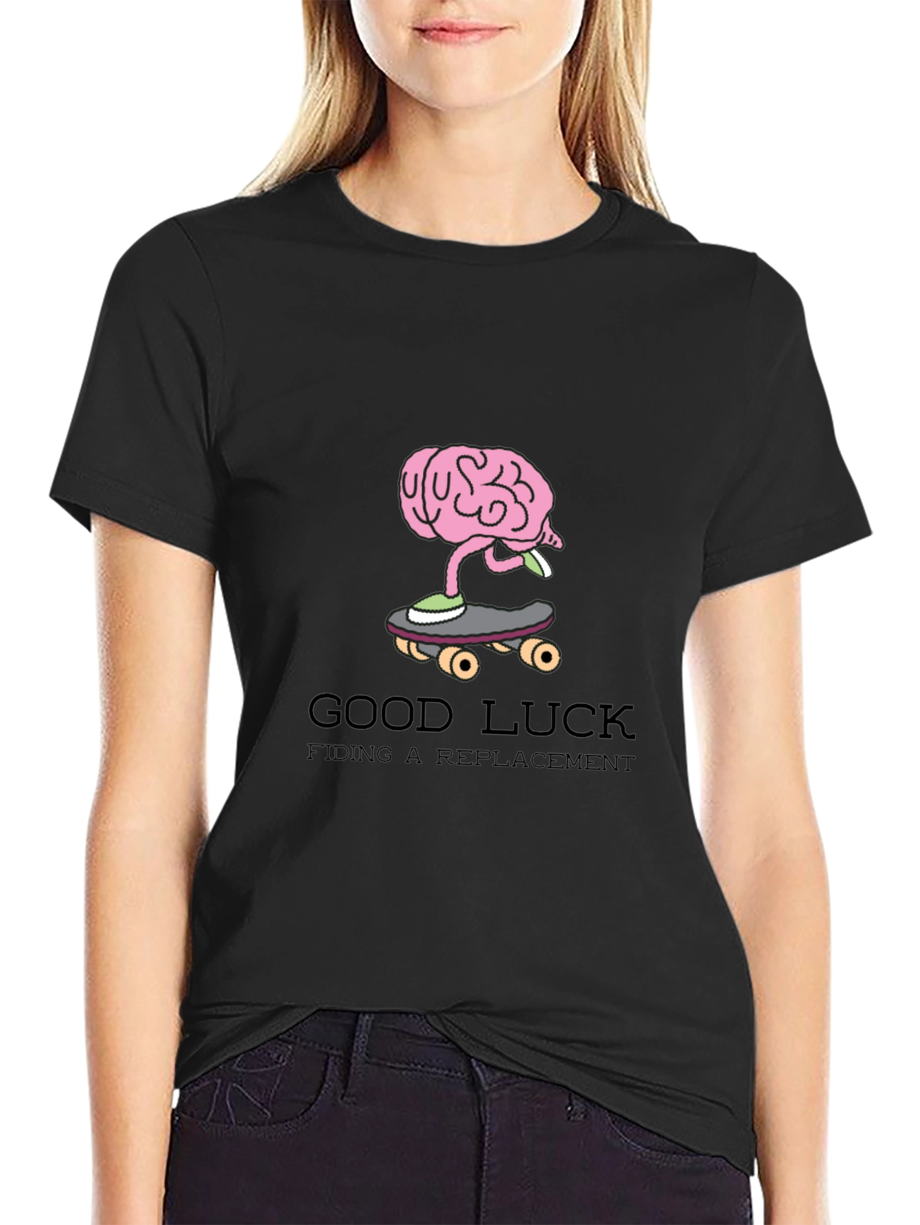 Brain on Skateboard T-Shirt: Good Luck Finding a Replacement