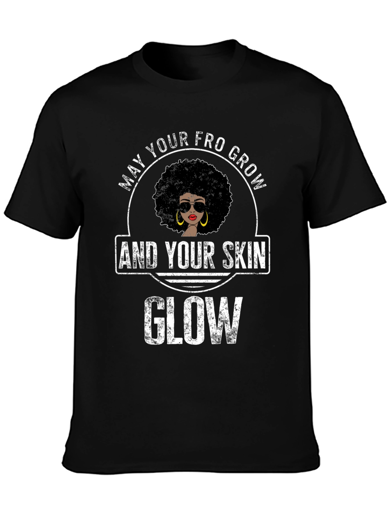 May Your Fro Grow T-Shirt