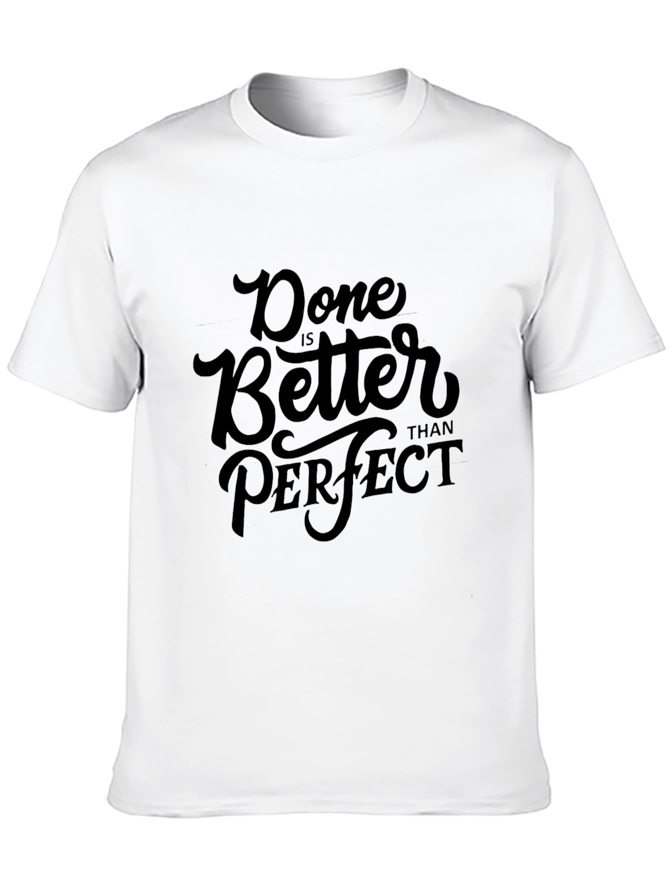 Done is Better Than Perfect Black T-Shirt