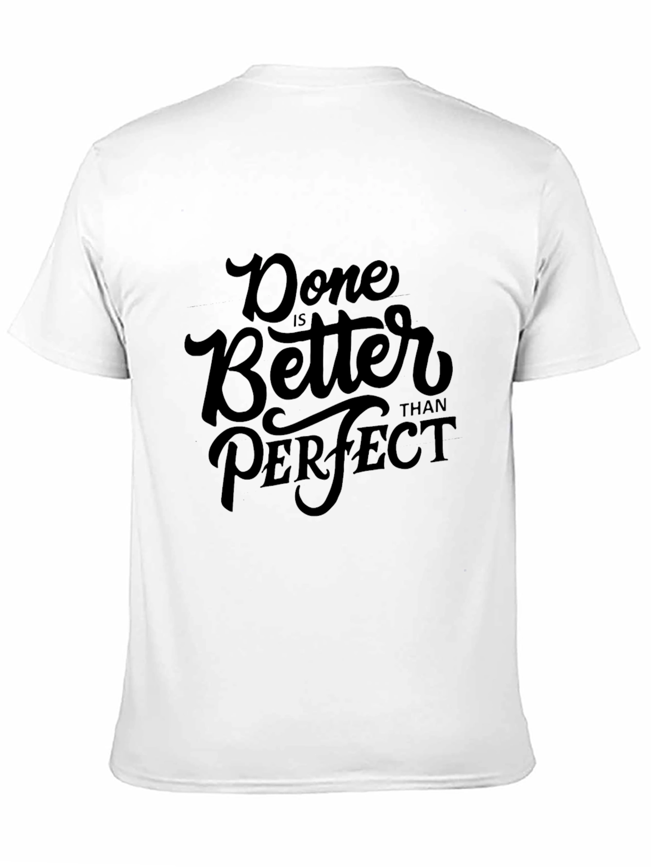 Done is Better Than Perfect Black T-Shirt