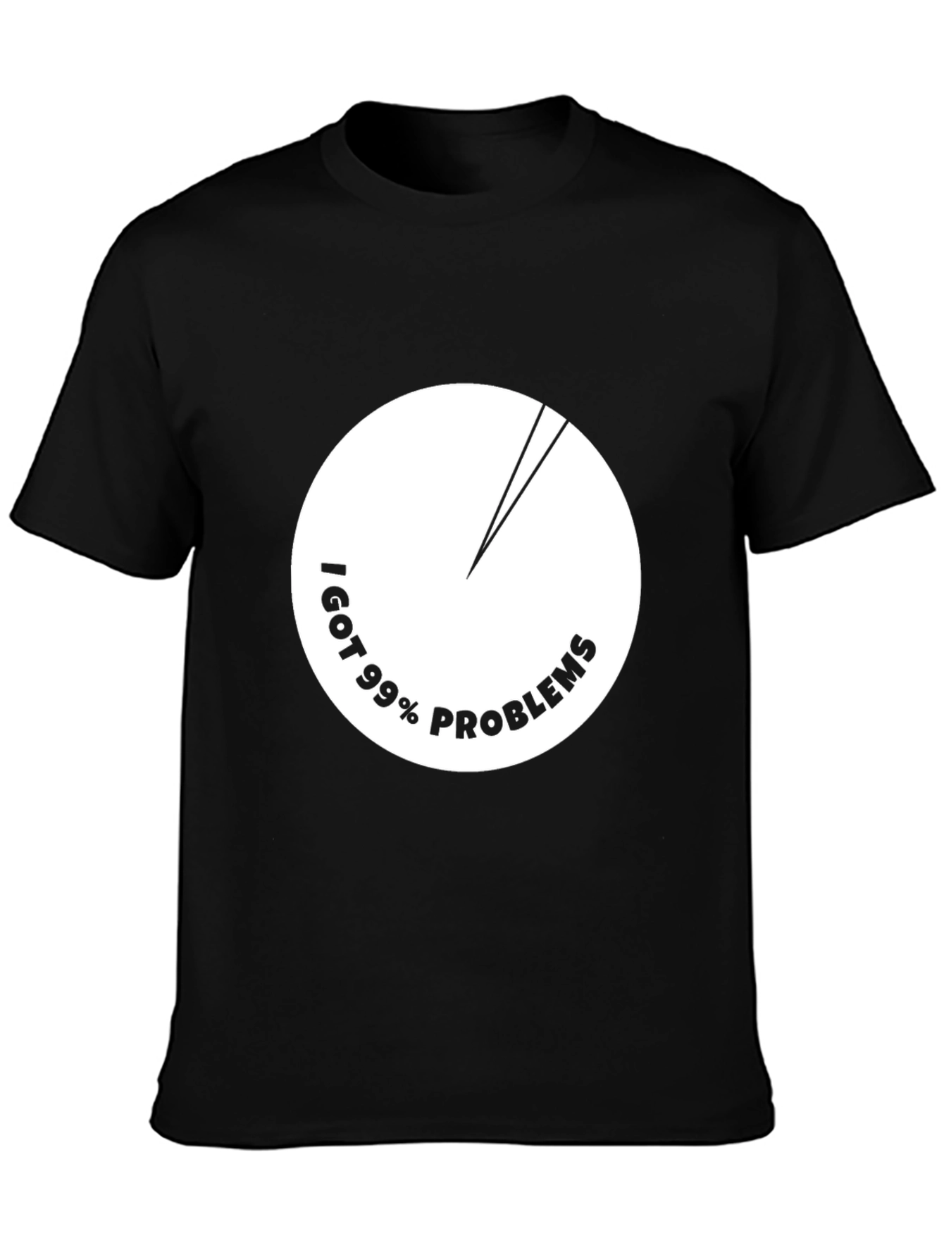 99% Problems T-Shirt - Black Crew Neck Cotton Tee