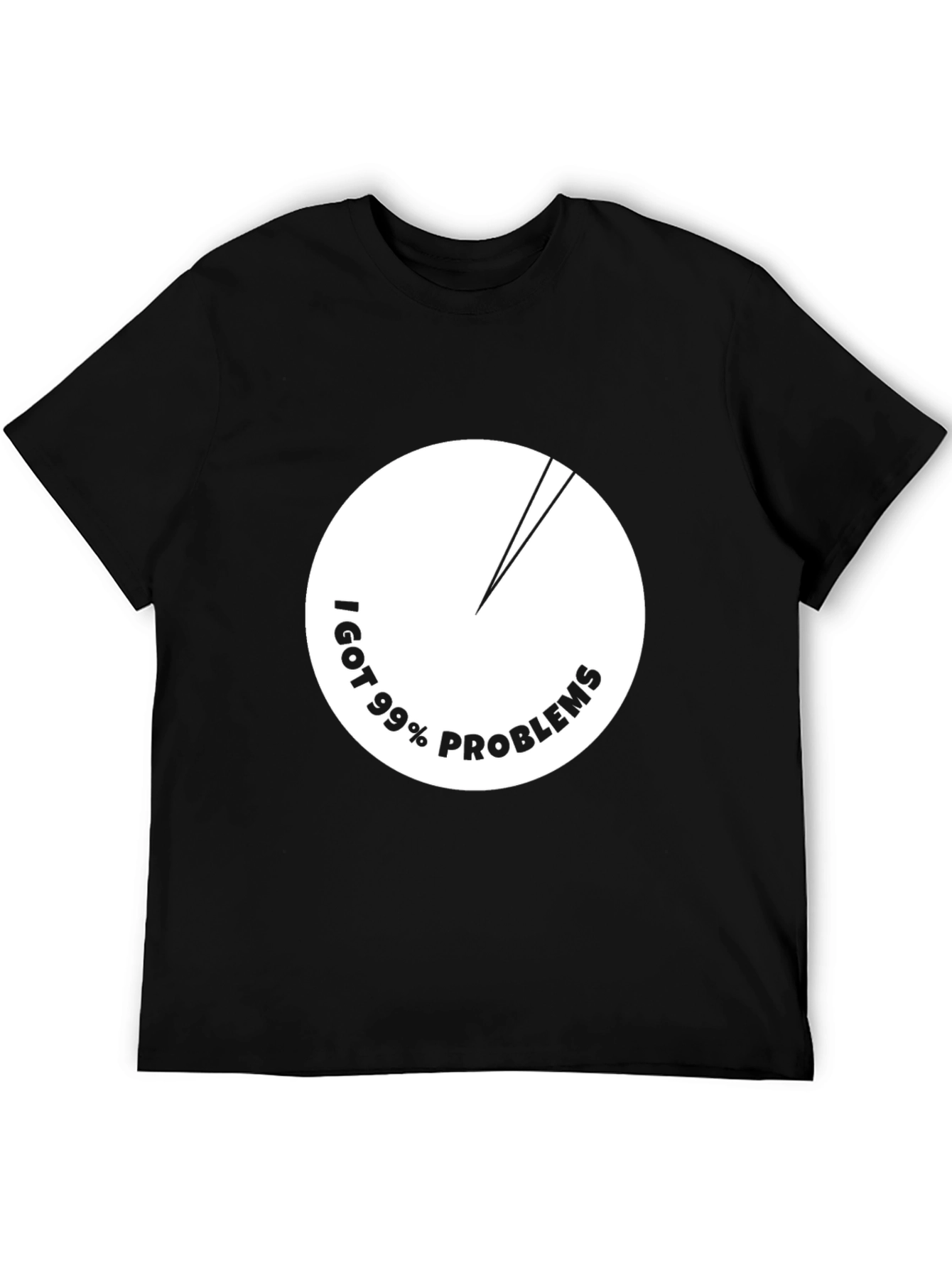 99% Problems T-Shirt - Black Crew Neck Cotton Tee
