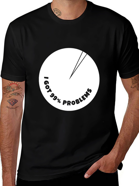 99% Problems T-Shirt - Black Crew Neck Cotton Tee