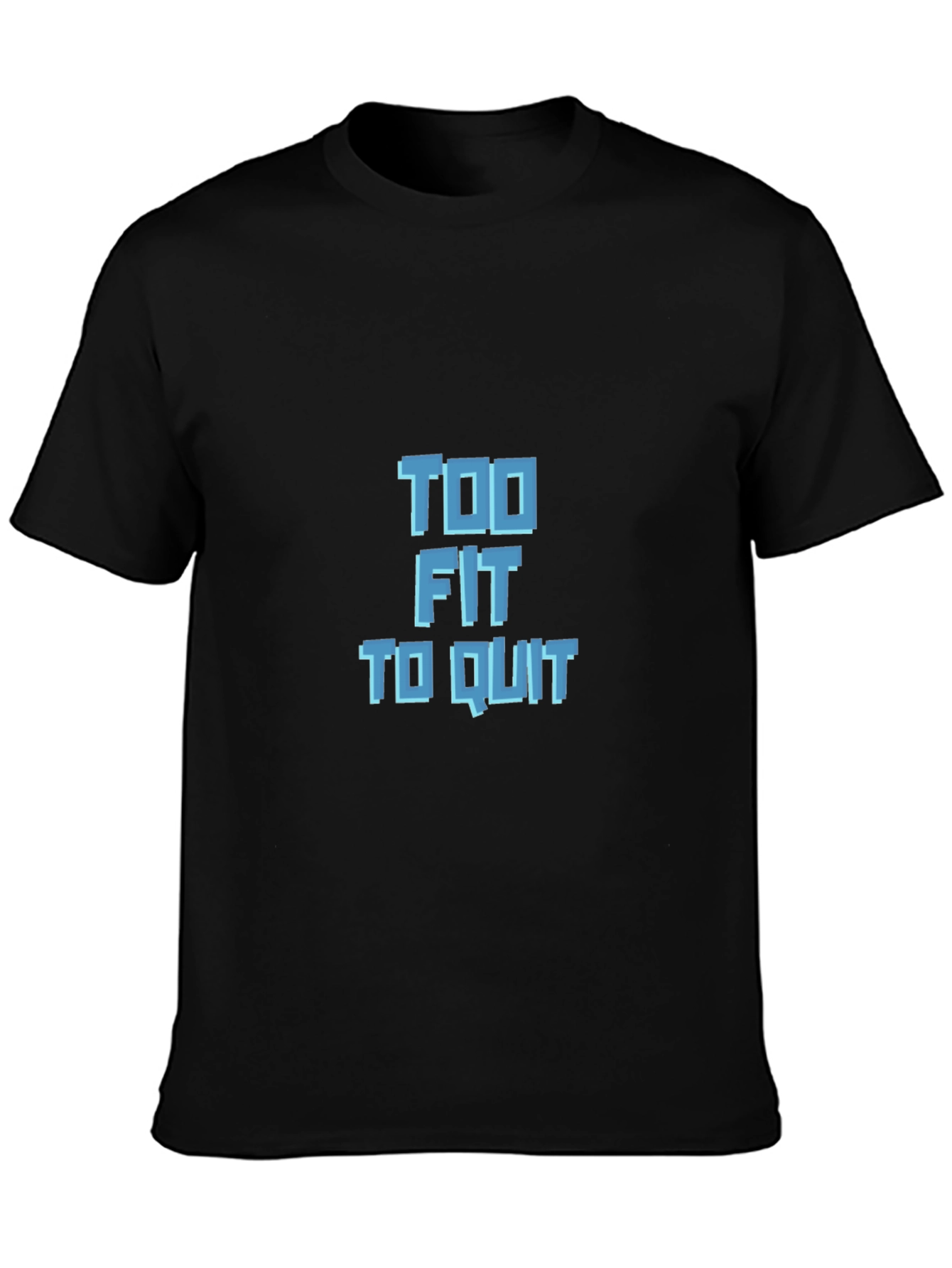 Too Fit to Quit Graphic Tee - Black