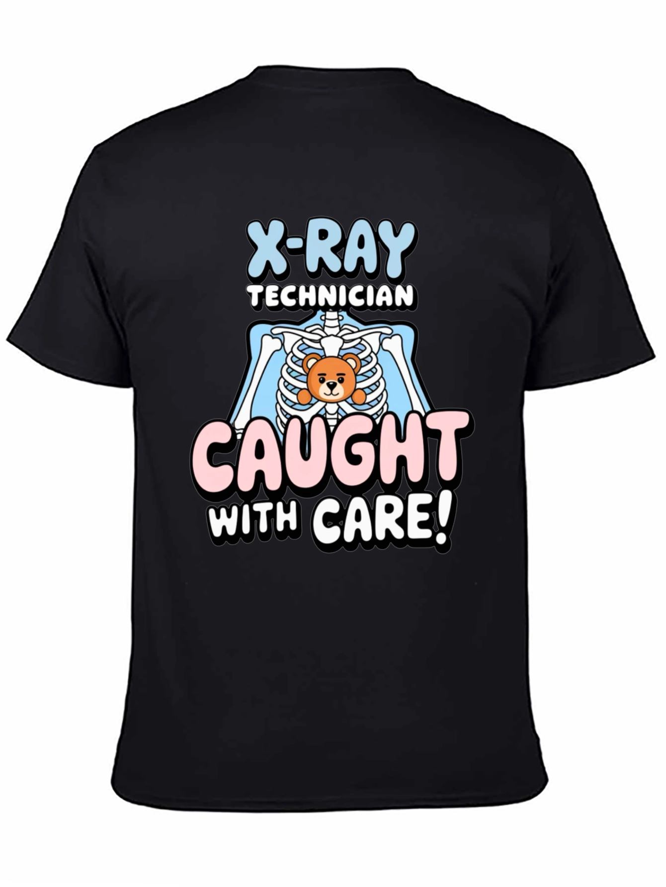 X-Ray Technician Caught With Care T-Shirt