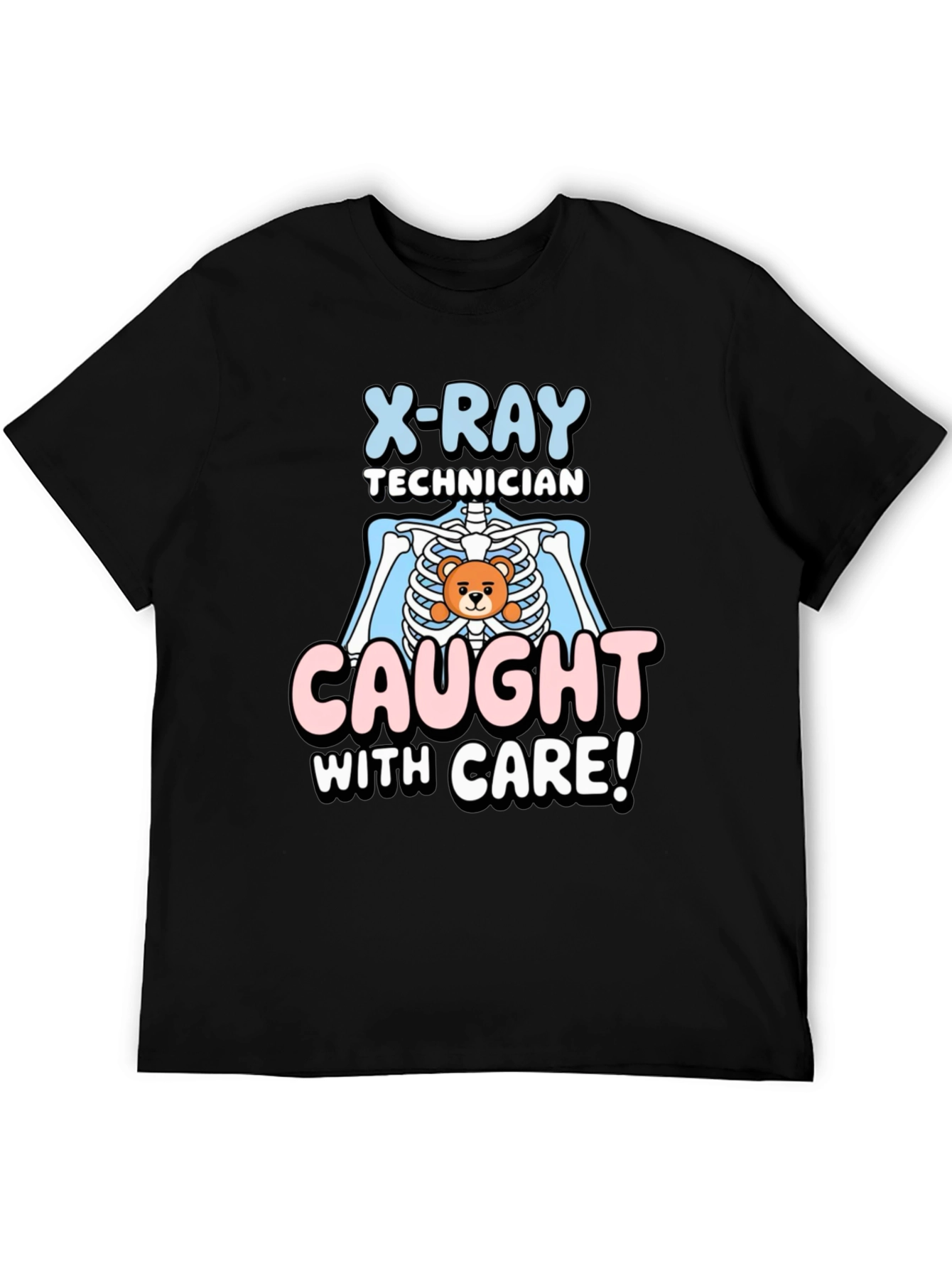 X-Ray Technician Caught With Care T-Shirt