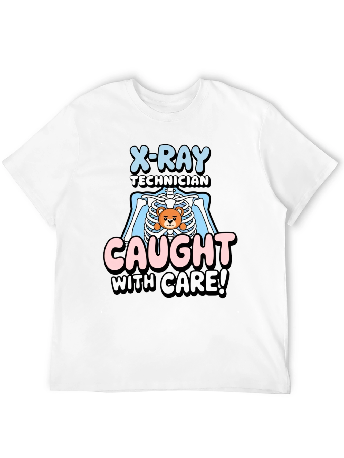 X-Ray Technician Caught With Care T-Shirt