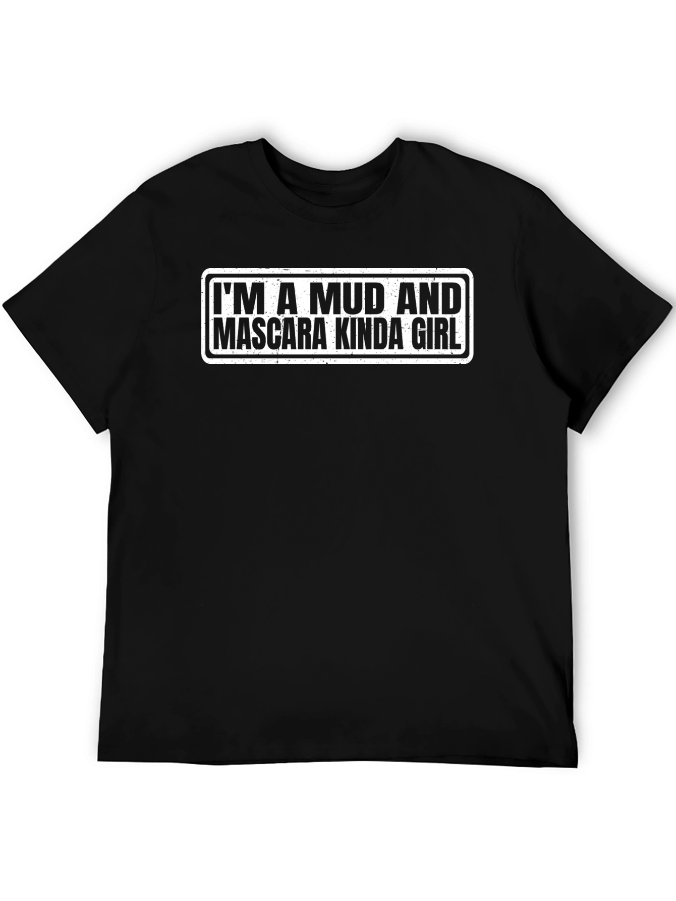 Mud and Mascara Kinda Girl Graphic T-Shirt