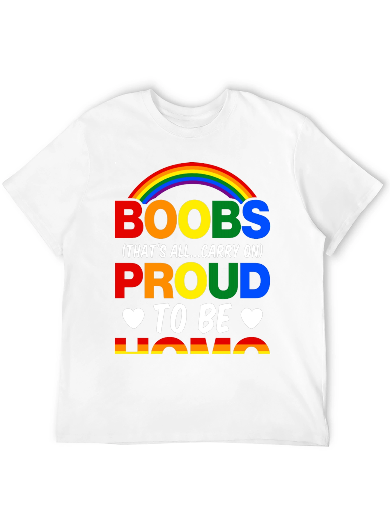 Boobs Proud to be Homo Rainbow T-Shirt