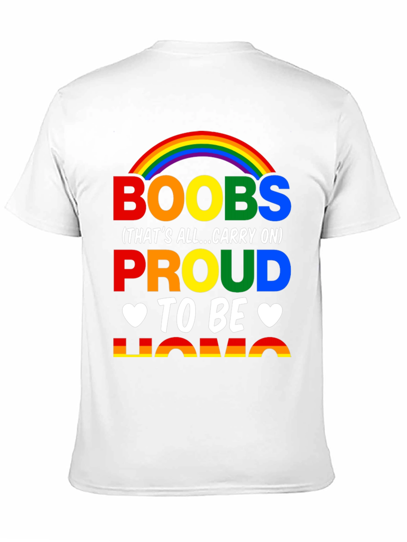 Boobs Proud to be Homo Rainbow T-Shirt