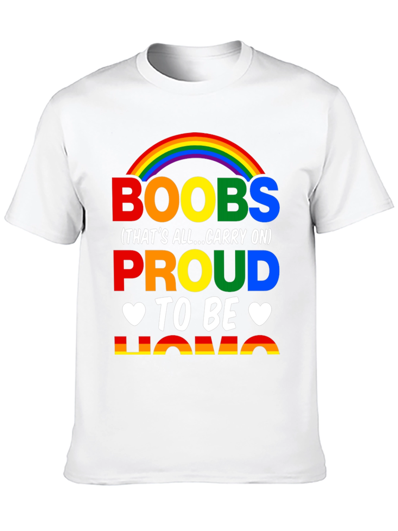 Boobs Proud to be Homo Rainbow T-Shirt