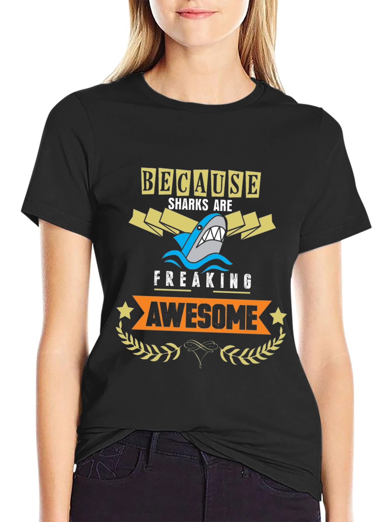 Because Sharks are Freaking Awesome T-Shirt