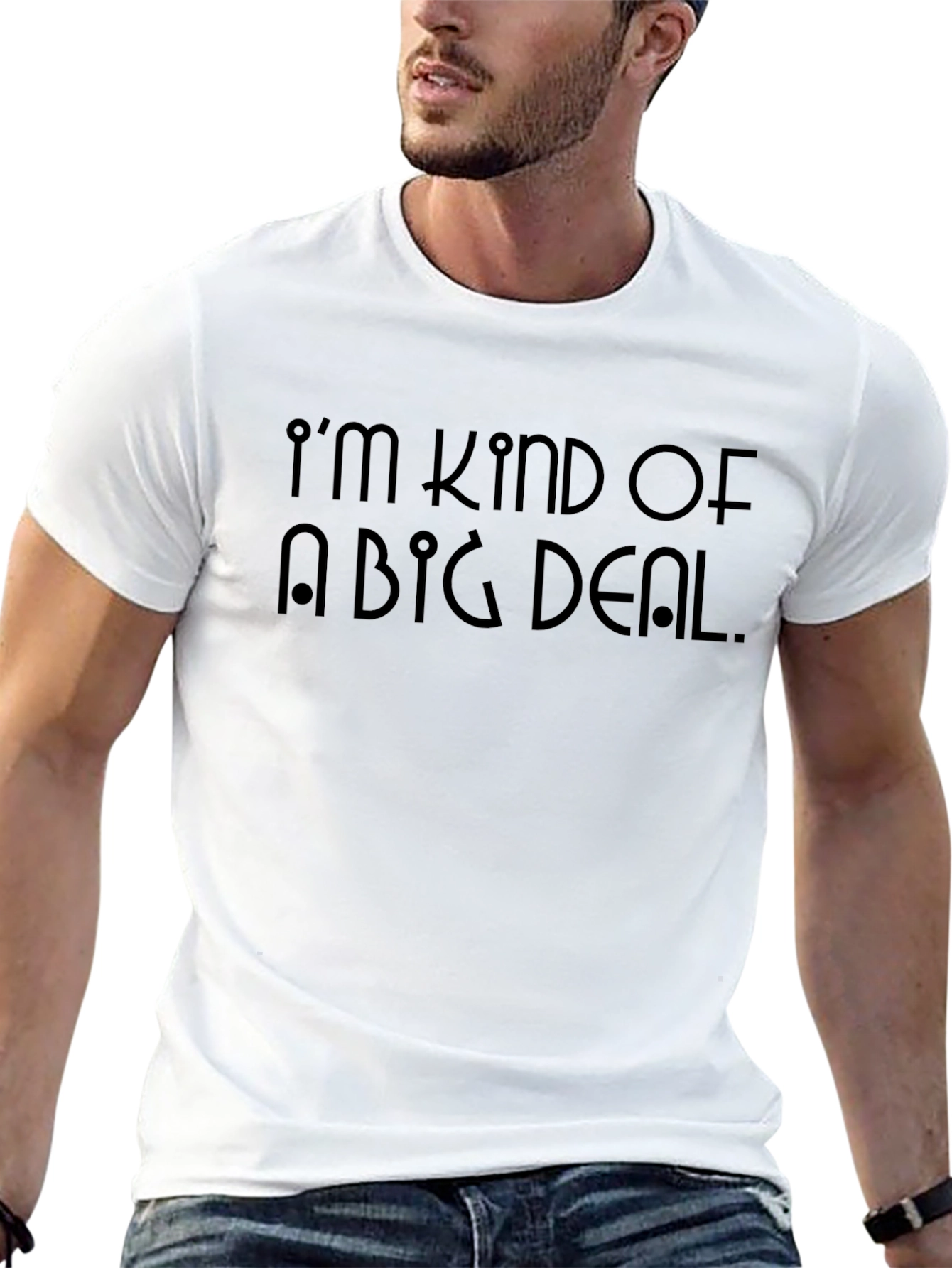 Im Kind Of A Big Deal T-Shirt