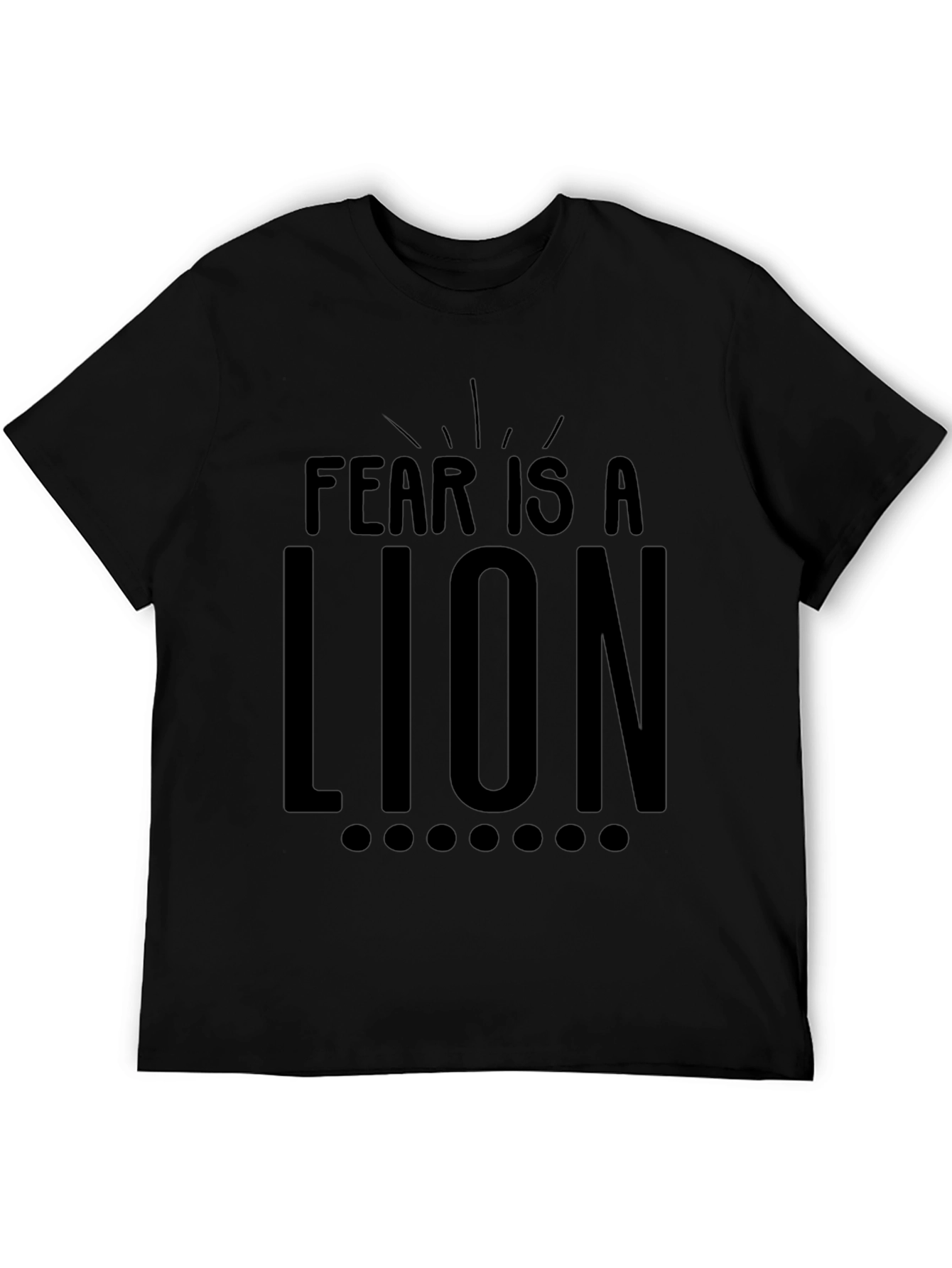 Fear Is A Lion Graphic Tee - Motivational T-Shirt
