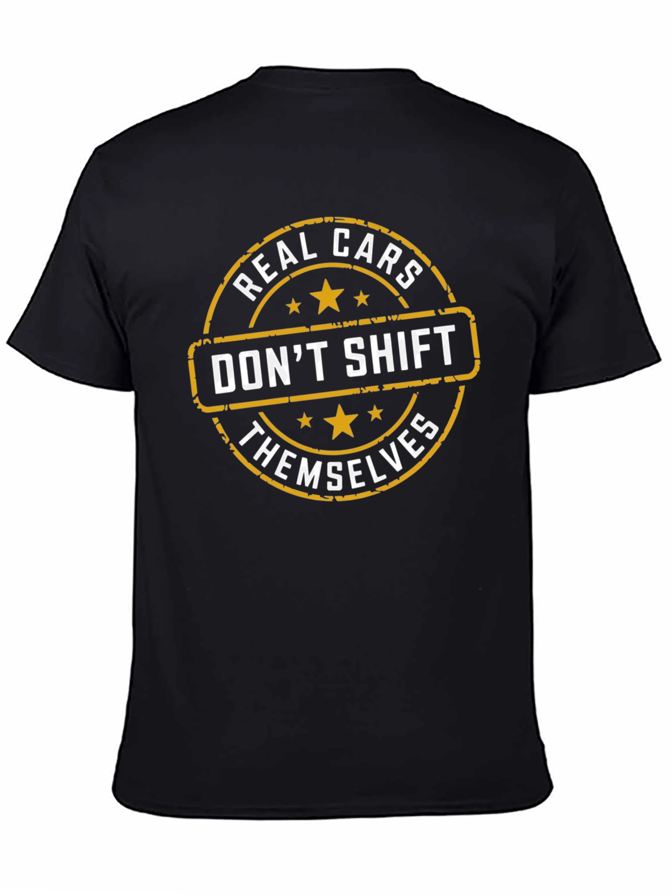 Real Cars Dont Shift Themselves Graphic T-Shirt