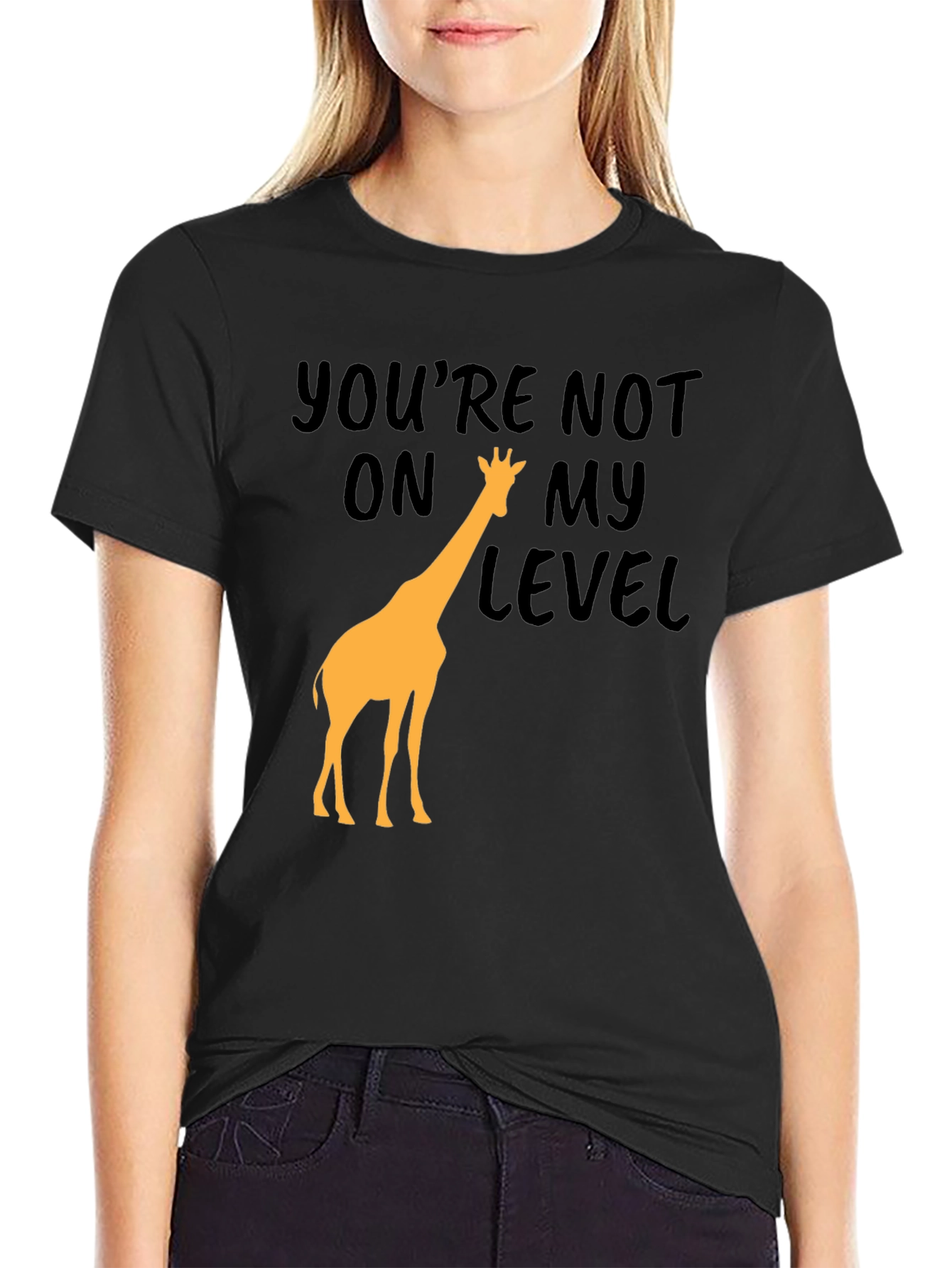 Youre Not On My Level Giraffe Graphic Tee