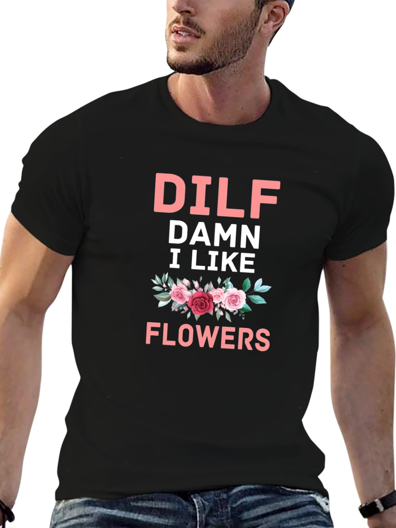 DILF Damn I Like Flowers Graphic T-Shirt
