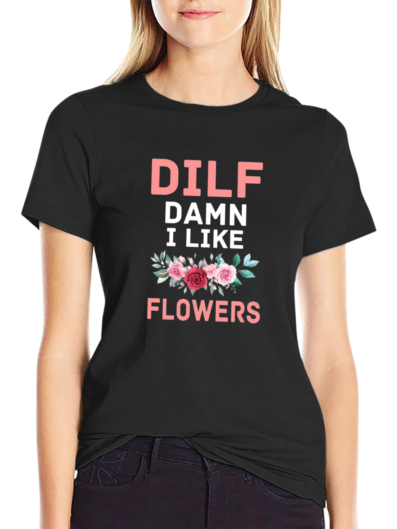 DILF Damn I Like Flowers Graphic T-Shirt