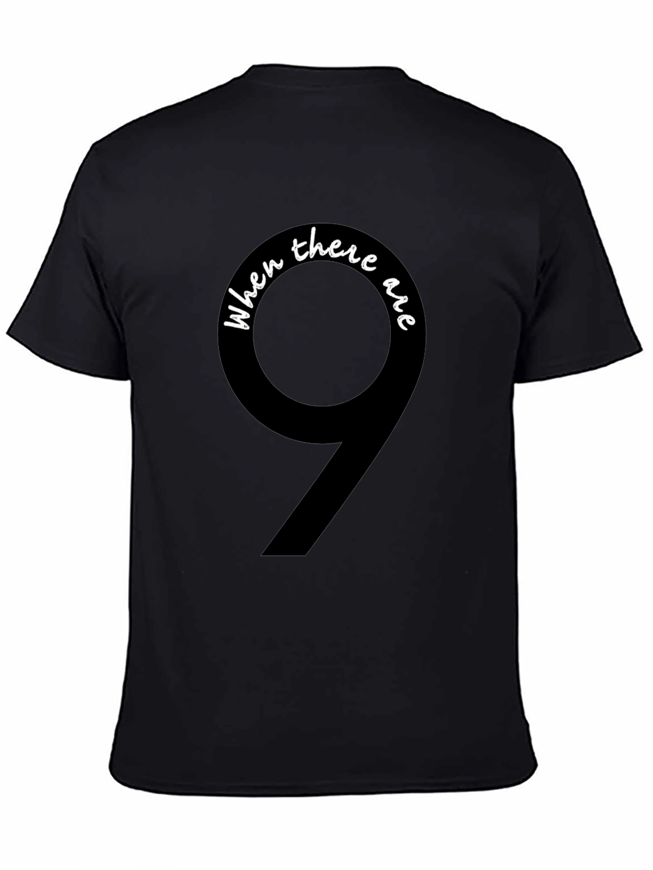 When There Are 9 Ginsburg T-Shirt