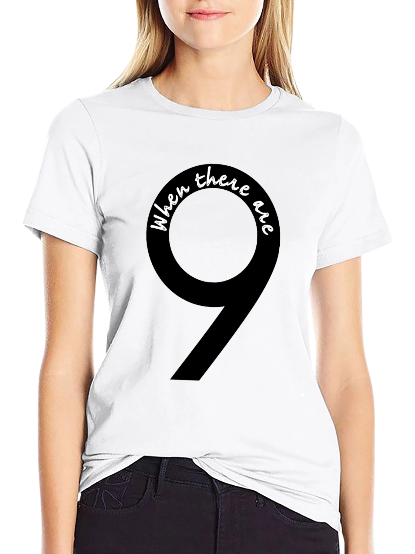When There Are 9 Ginsburg T-Shirt