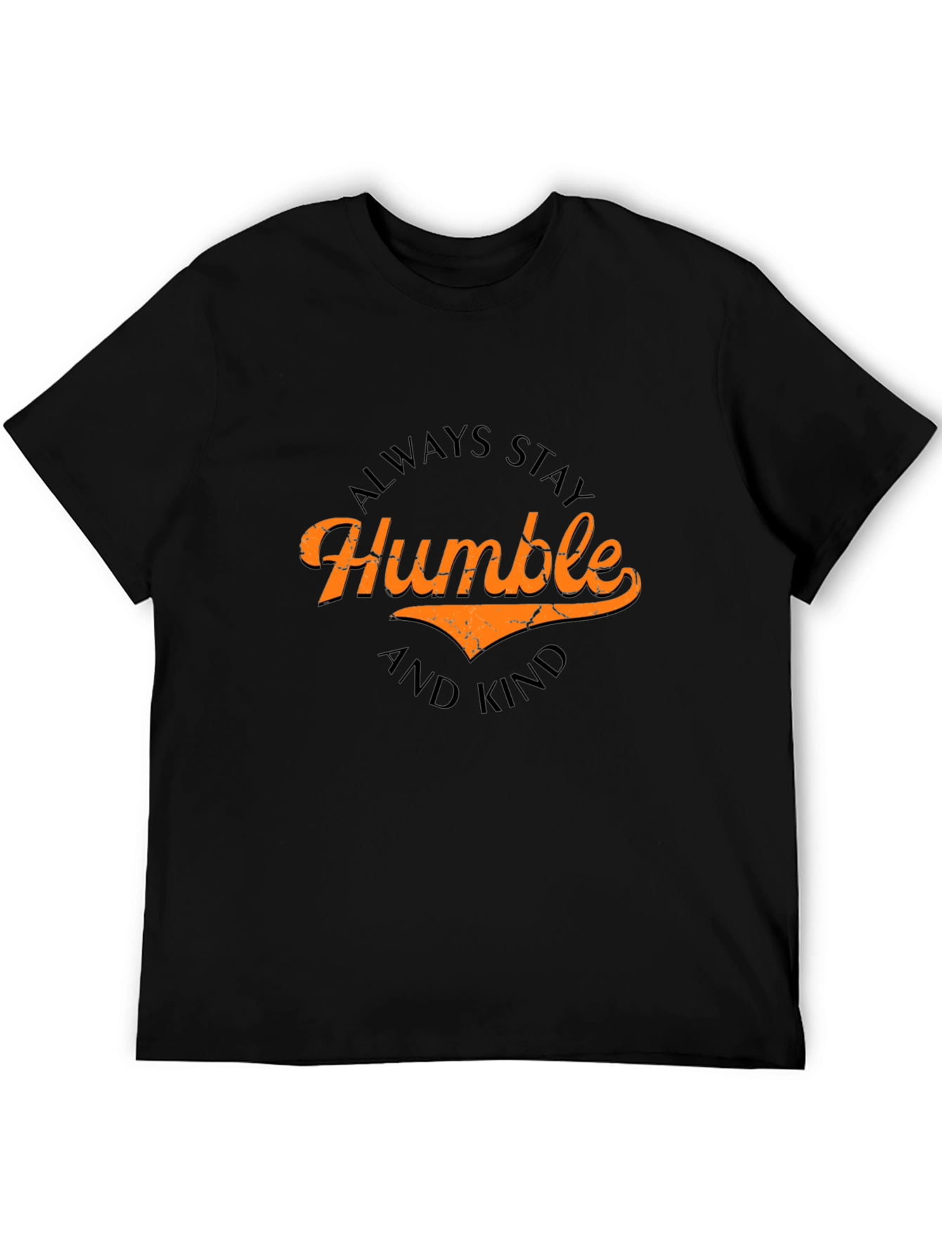 Always Stay Humble and Kind Tee
