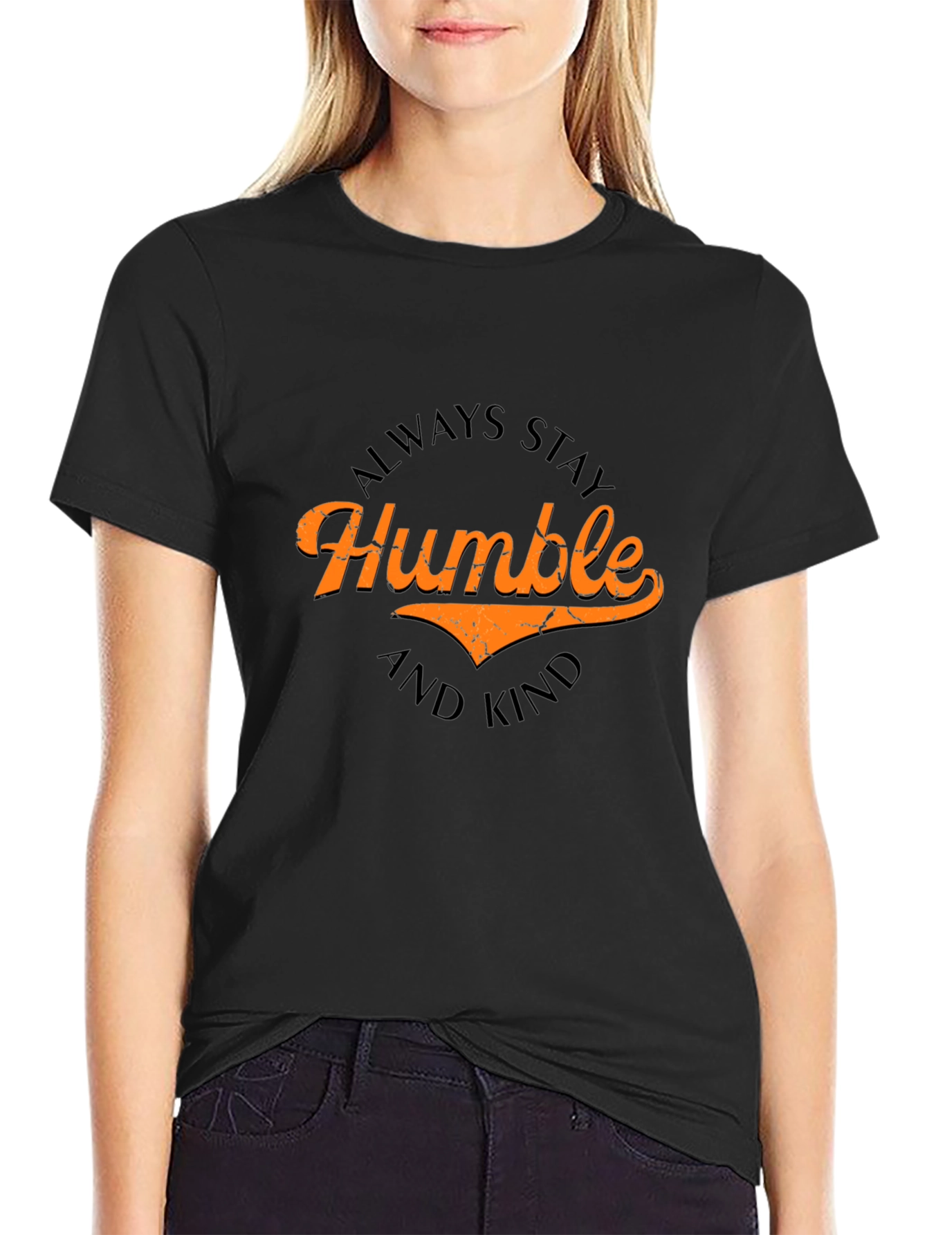 Always Stay Humble and Kind Tee