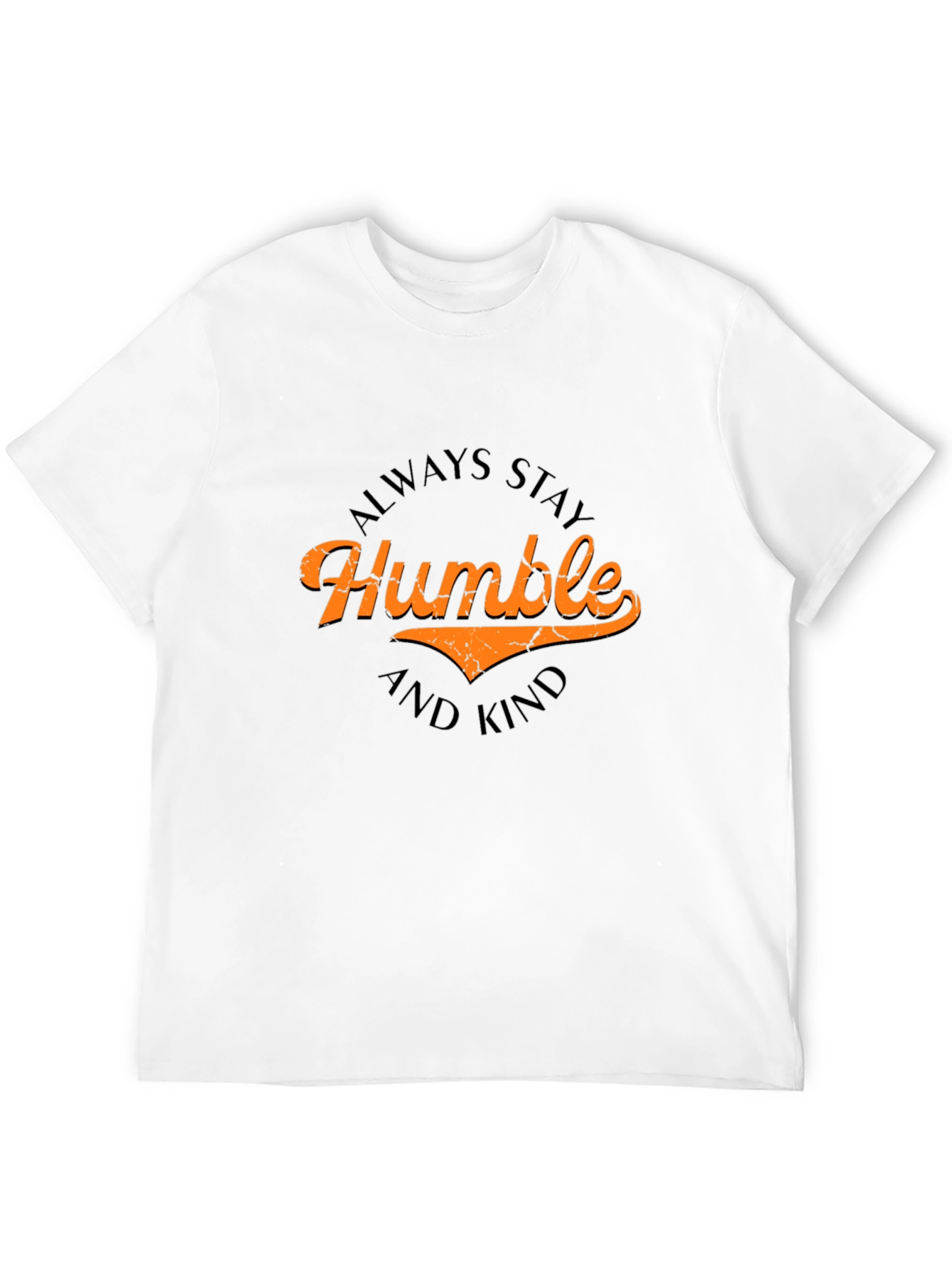 Always Stay Humble and Kind Tee