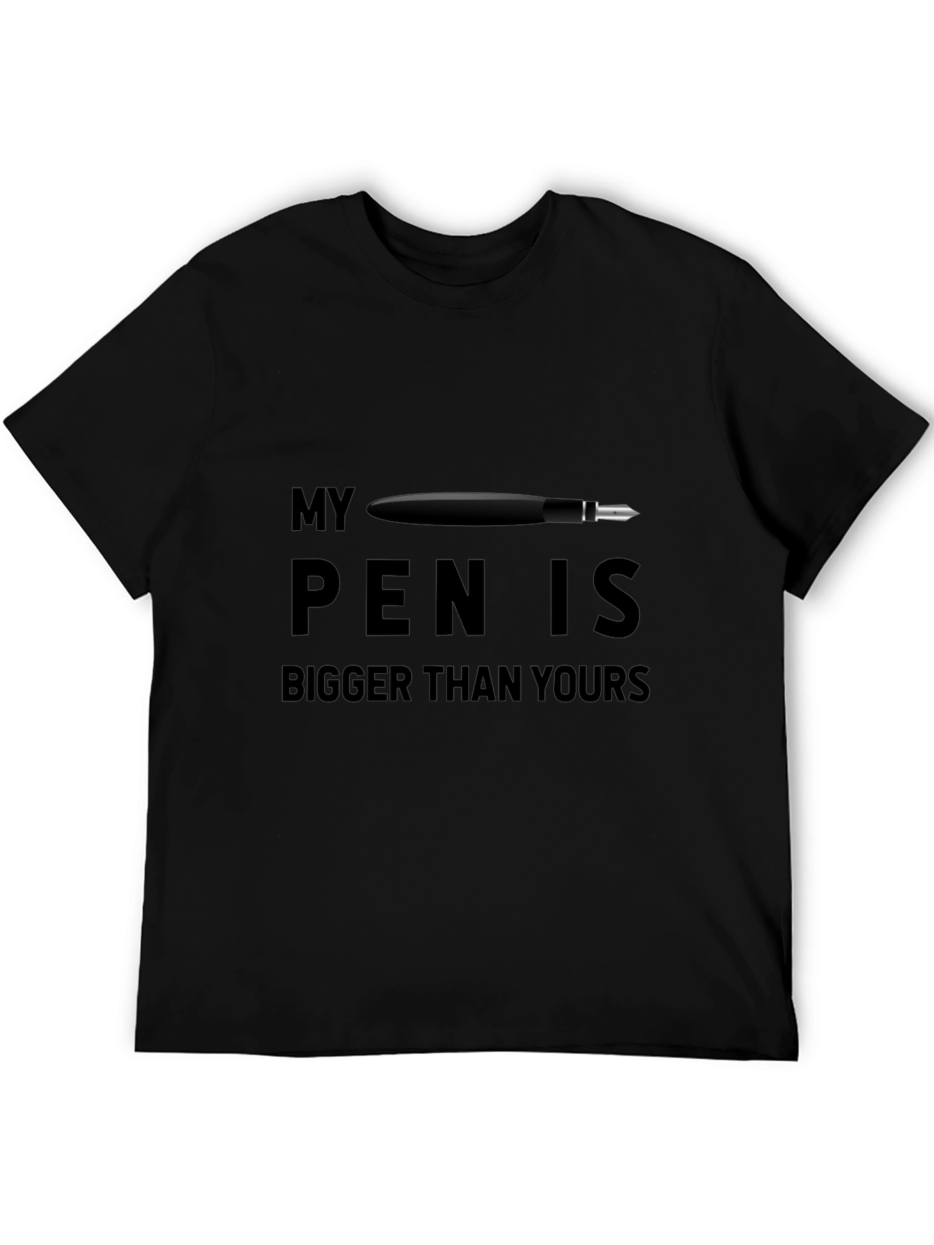 My Pen Is Bigger T-Shirt