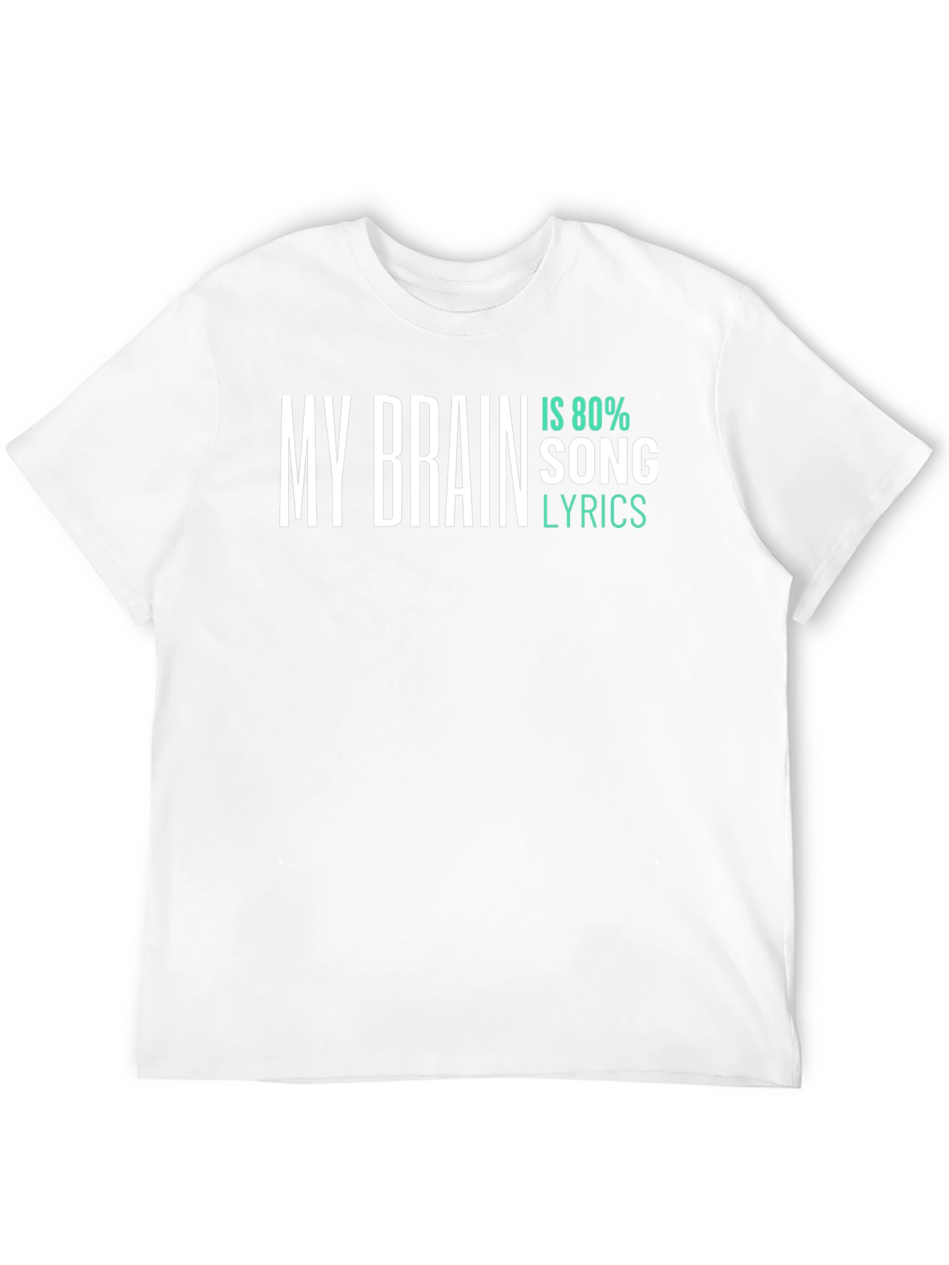 My Brain Is 80% Song Lyrics T-Shirt