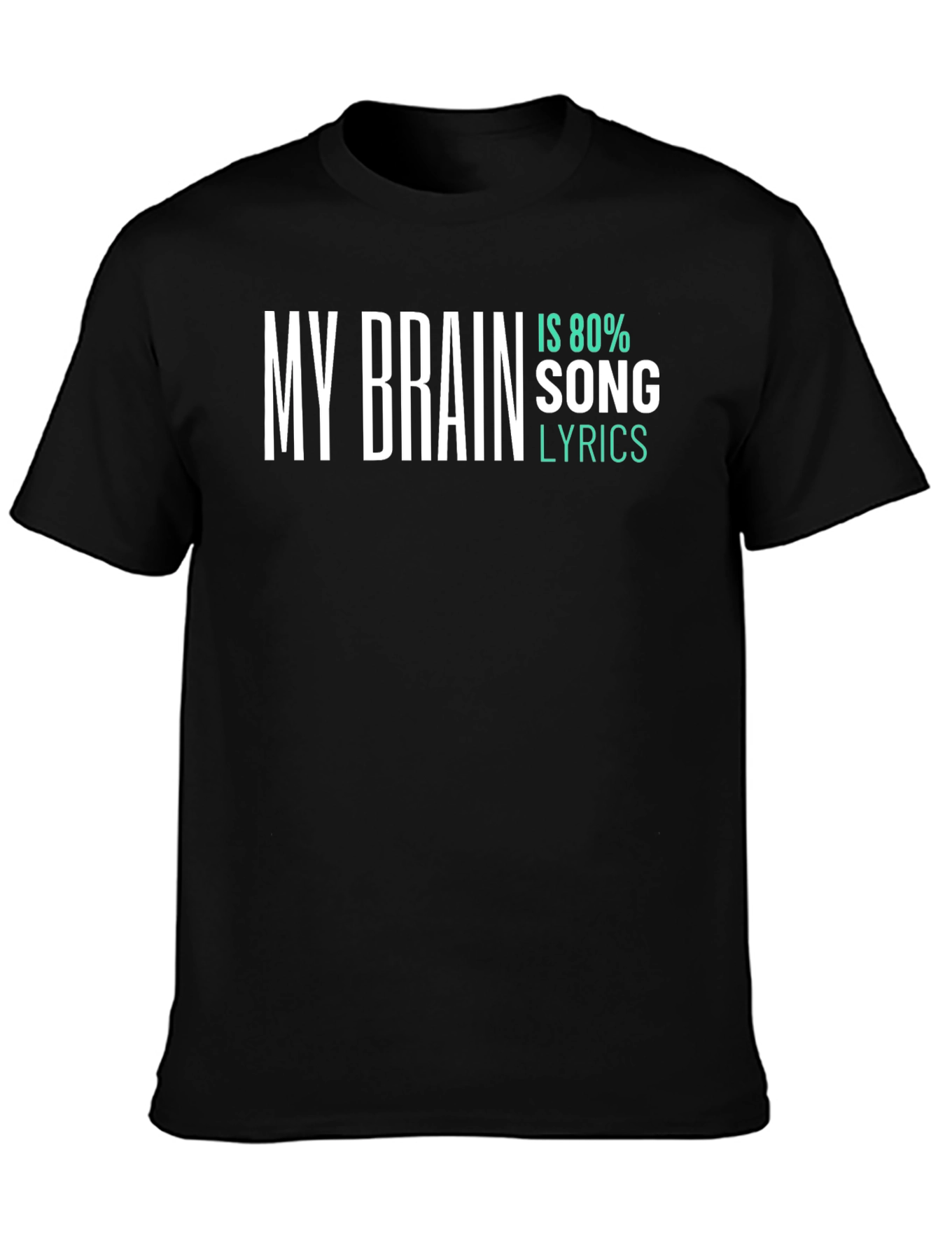 My Brain Is 80% Song Lyrics T-Shirt