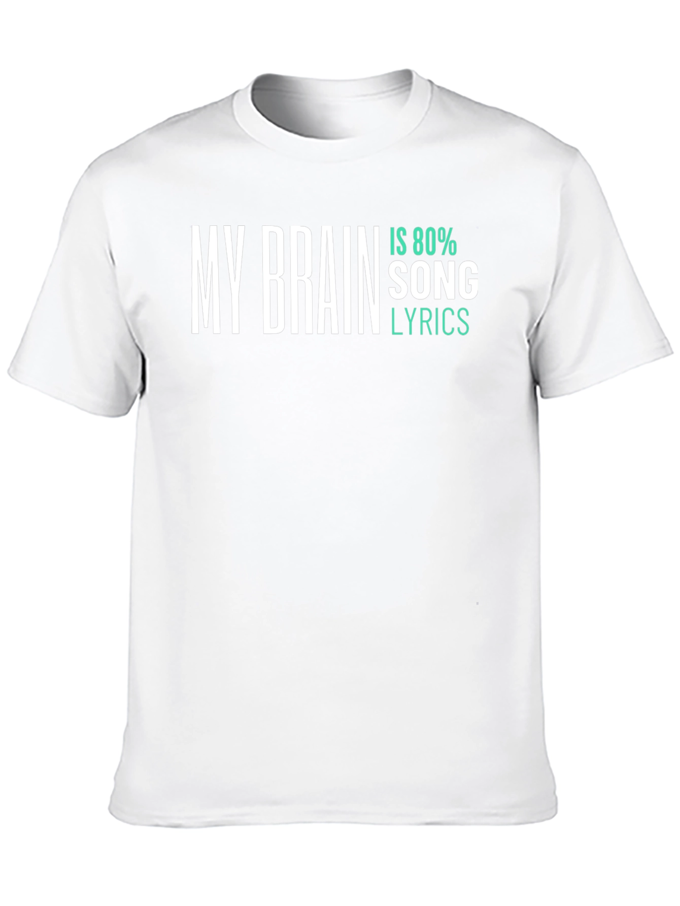 My Brain Is 80% Song Lyrics T-Shirt
