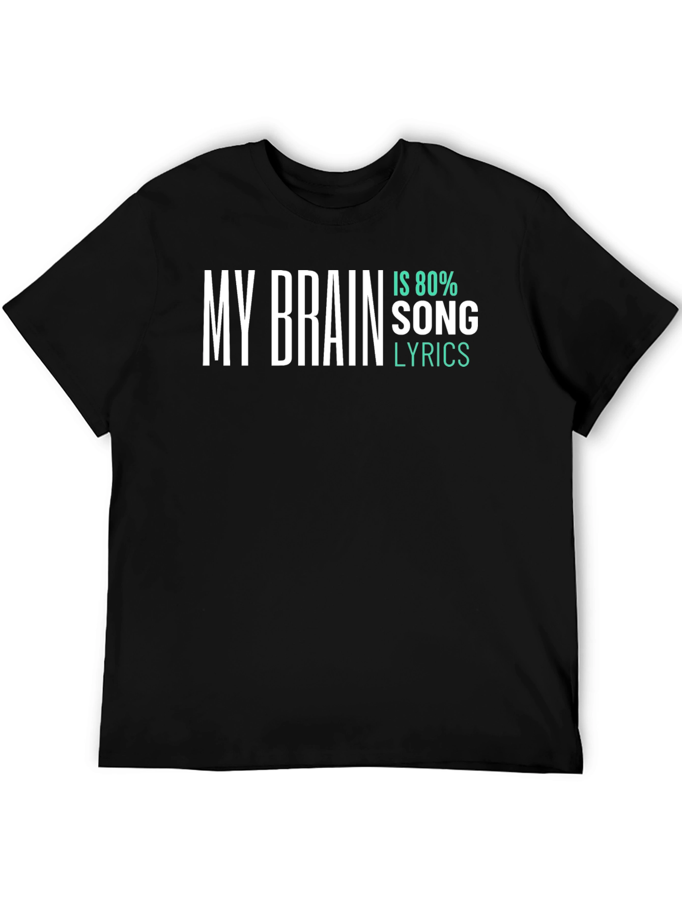 My Brain Is 80% Song Lyrics T-Shirt