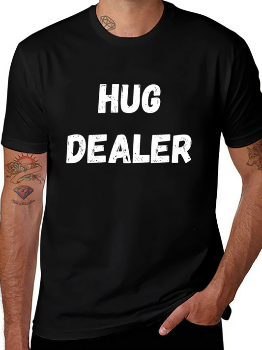 Hug Dealer T-Shirt - Funny Graphic Tee