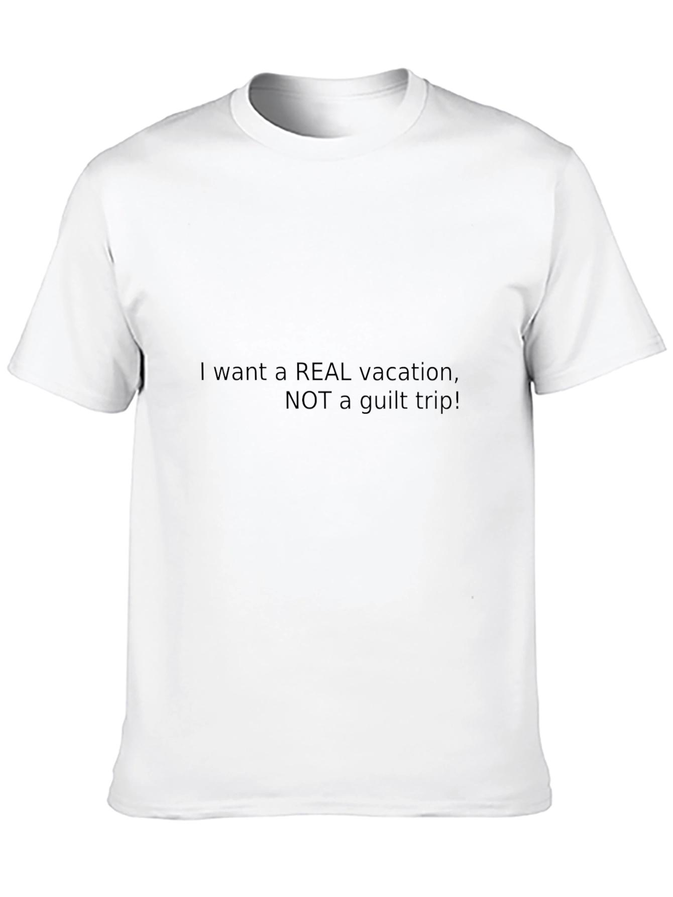 Vacation Mode T-Shirt - Real Vacation No Guilt!