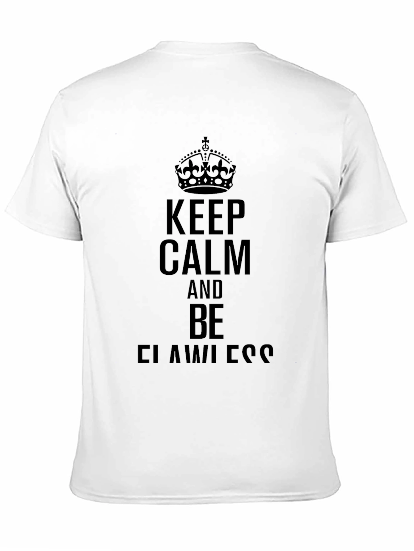 Keep Calm and Be Flawless Black Graphic Tee