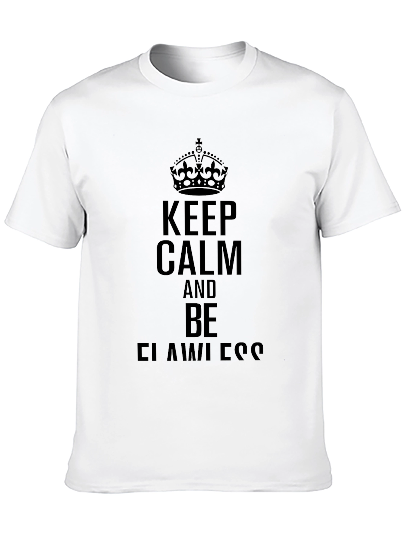 Keep Calm and Be Flawless Black Graphic Tee