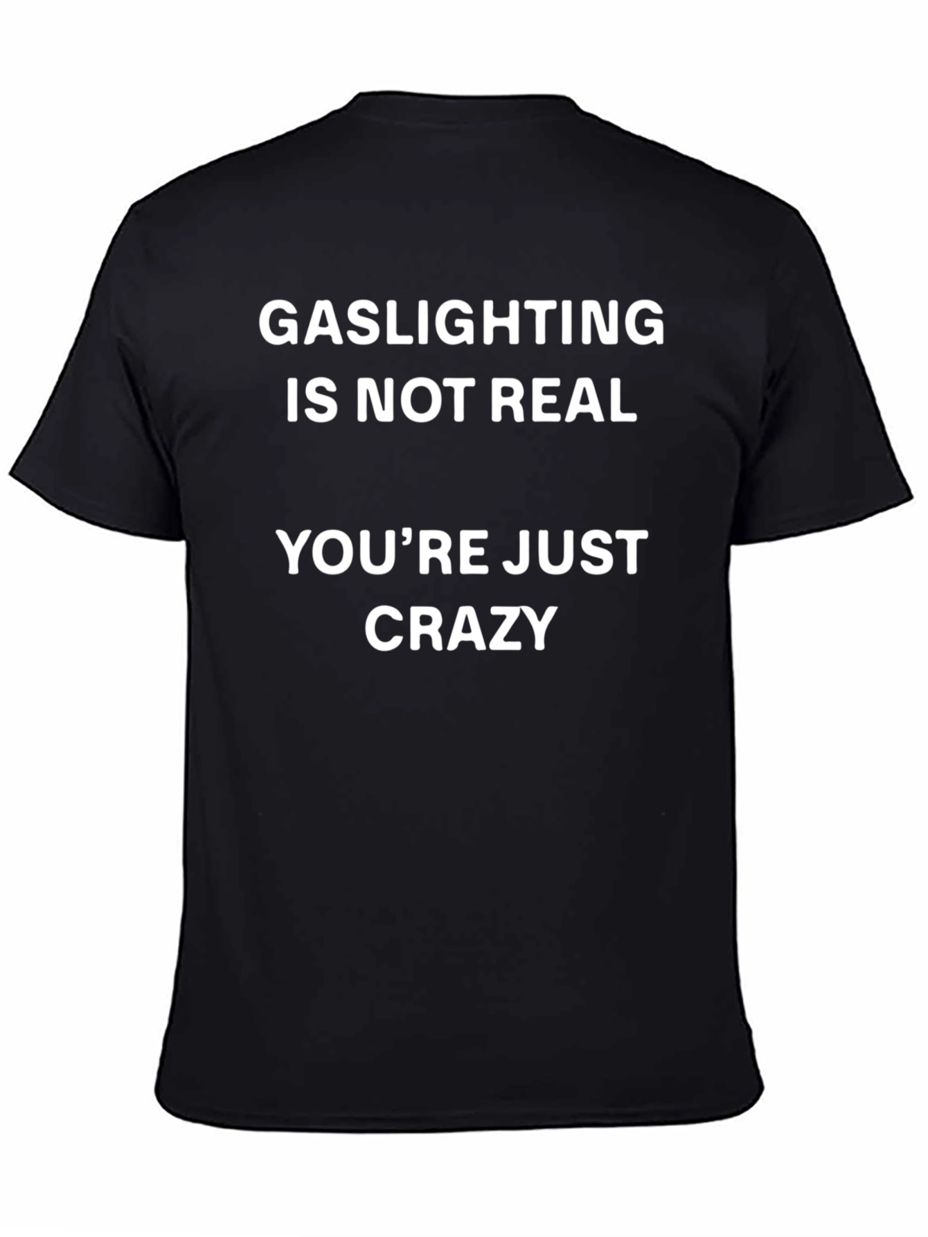 Gaslighting Is Not Real Graphic Tee